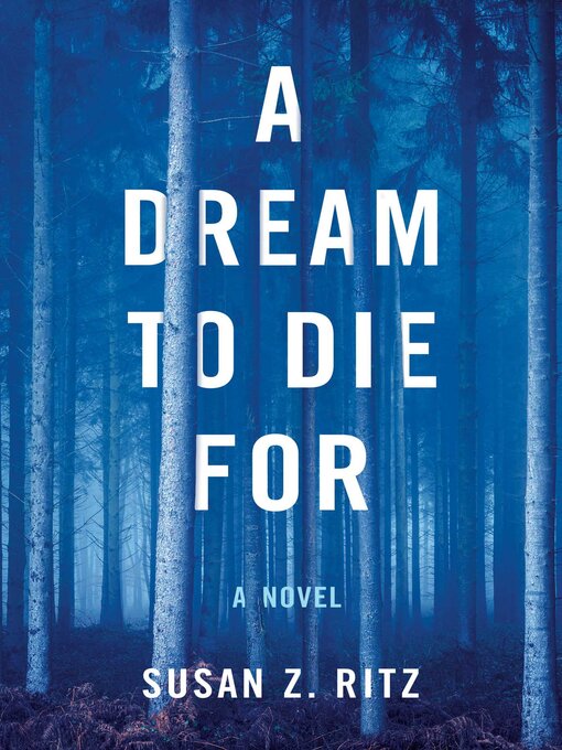 Title details for A Dream to Die For by Susan Z. Ritz - Available